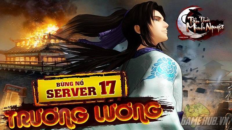 9992 giftcode Tần Thời Minh Nguyệt mừng Server 17